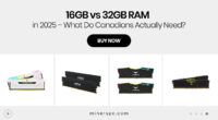 16GB vs 32GB RAM in 2025 – What Do Canadians Actually Need?