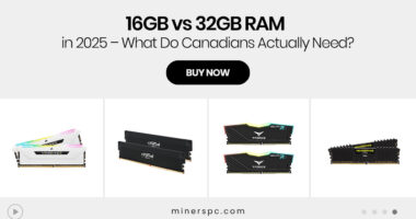 16GB vs 32GB RAM in 2025 – What Do Canadians Actually Need?