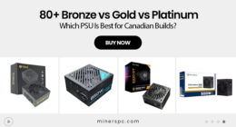 80+ Bronze vs Gold vs Platinum — Which PSU Is Best for Canadian Builds?