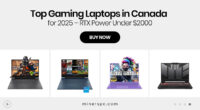 Top Gaming Laptops in Canada for 2025 – RTX Power Under $2000