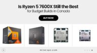 Are Canadian Gamers Still Buying Ryzen 5 7600X in 2025? We Investigate