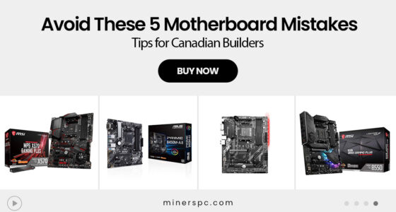 Avoid These 5 Motherboard Mistakes – Tips for Canadian Builders