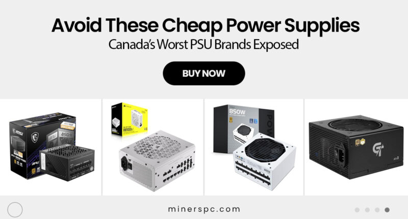 Avoid These Cheap Power Supplies – Canada’s Worst PSU Brands Exposed