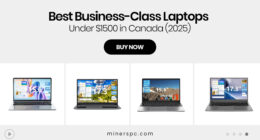Best Business-Class Laptops Under $1500 in Canada (2025)