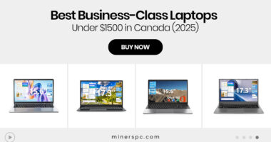 Best Business-Class Laptops Under $1500 in Canada (2025)