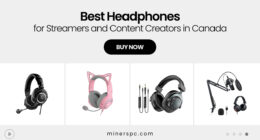 Best Headphones for Streamers and Content Creators in Canada