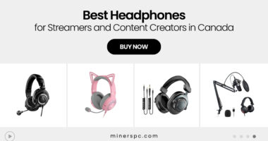 Best Headphones for Streamers and Content Creators in Canada
