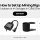 Best Outdoor & Garage Setups for Mining Rigs in Cold Provinces