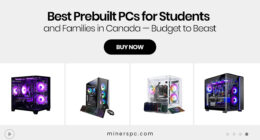 Best Prebuilt PCs for Students and Families in Canada — Budget to Beast