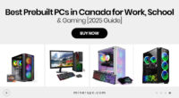 Best Prebuilt PCs in Canada for Work, School & Gaming [2025 Guide]