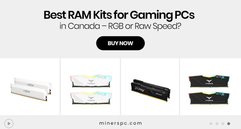Best RAM Kits for Gaming PCs in Canada – RGB or Raw Speed?