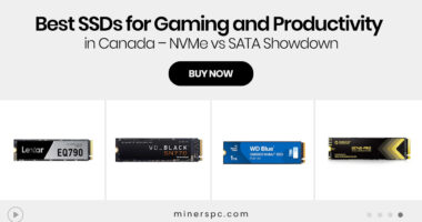 Best SSDs for Gaming and Productivity in Canada – NVMe vs SATA Showdown