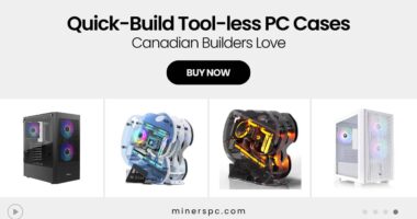 Best Tool-less PC Cases for Quick Builds in Canada