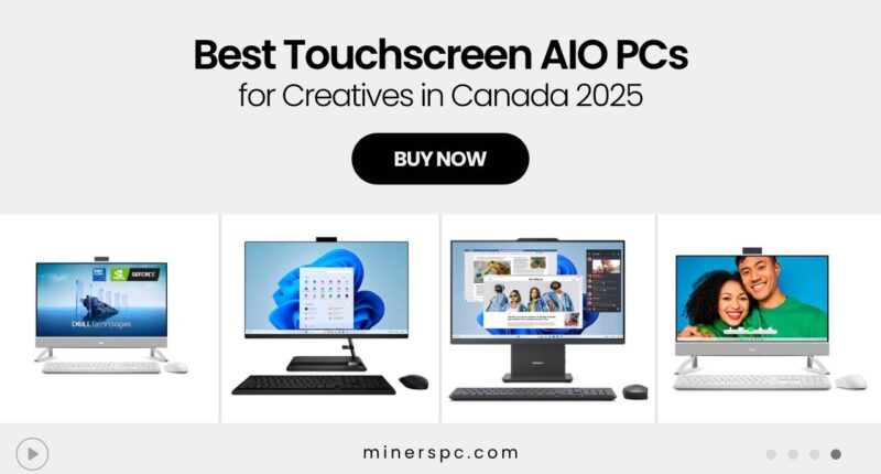 Best Touchscreen AIO PCs for Creatives in Canada – 2025