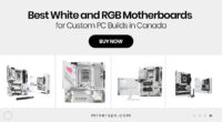 Best White and RGB Motherboards for Custom PC Builds in Canada