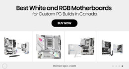 Best White and RGB Motherboards for Custom PC Builds in Canada