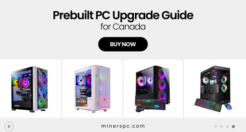 Can You Upgrade These Prebuilt PCs in Canada? Full Breakdown