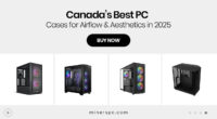Canada’s Best PC Cases for Airflow & Aesthetics in 2025