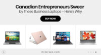 Canadian Entrepreneurs Swear by These Business Laptops – Here's Why