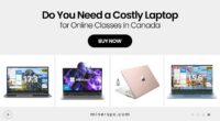 Do You Really Need an Expensive Laptop for Online Classes in Canada?