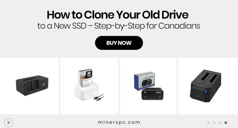 How to Clone Your Old Drive to a New SSD – Step-by-Step for Canadians