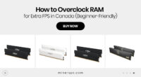 How to Overclock RAM for Extra FPS in Canada (Beginner-Friendly)