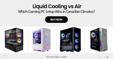 Liquid Cooling vs Air – Which Gaming PC Setup Wins in Canadian Climates?