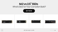 M.2 vs 2.5” SSDs – What’s Best for Your Canadian Build?