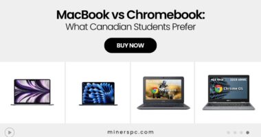 MacBook vs Chromebook: Which Is Better for Canadian Universities?