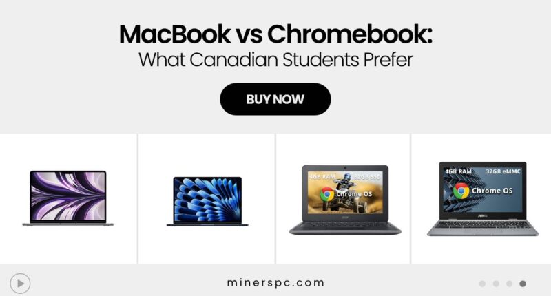 MacBook vs Chromebook: Which Is Better for Canadian Universities?