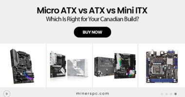 Micro ATX vs ATX vs Mini ITX – Which Is Right for Your Canadian Build?