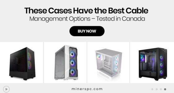 These Cases Have the Best Cable Management Options – Tested in Canada