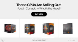 These CPUs Are Selling Out Fast in Canada — What’s the Hype?