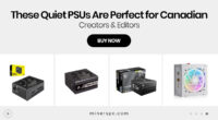 These Quiet PSUs Are Perfect for Canadian Creators & Editors