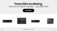 These SSDs Are Blazing Fast and On Sale in Canada – July 2025 Picks