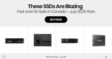 These SSDs Are Blazing Fast and On Sale in Canada – July 2025 Picks