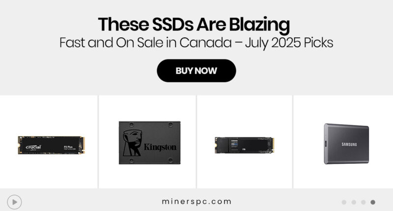 These SSDs Are Blazing Fast and On Sale in Canada – July 2025 Picks