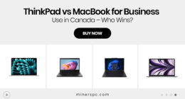 ThinkPad vs MacBook for Business Use in Canada – Who Wins?