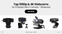 Top 1080p & 4K Webcams for Professionals in Canada (Reviewed)