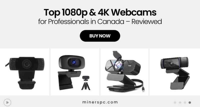 Top 1080p & 4K Webcams for Professionals in Canada (Reviewed)