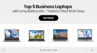 Top 5 Business Laptops with Long Battery Life – Tested in Real Work Days