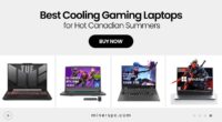 Top Gaming Laptops With Best Cooling for Canadian Summers