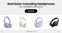 Top Noise-Canceling Headphones for Work-From-Home Canadians