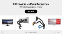 Ultrawide vs Dual Monitors — What Do Canadian Pros Prefer?