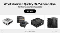 What’s Inside a Quality PSU? A Deep Dive for Canadian Enthusiasts